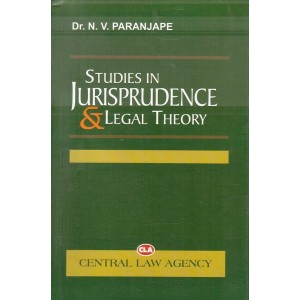 Central Law Agency's Studies in Jurisprudence & Legal Theory by Dr. N. V. Paranjape 